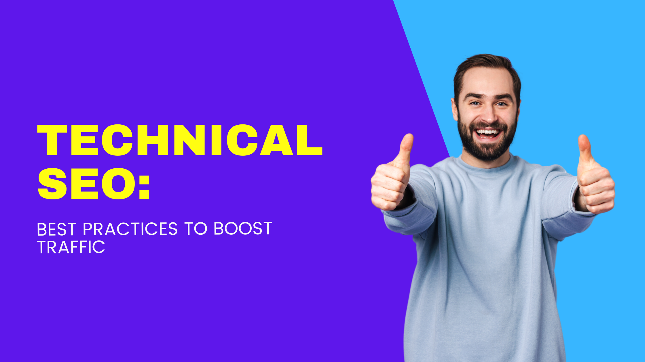 What is Technical SEO? Learn 5 Best Practices to Boost Your Site Traffic